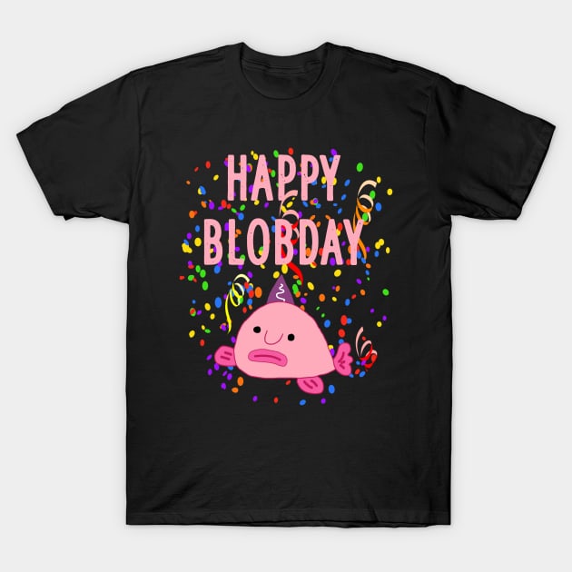 Happy Blobday Blobfisch Birthday Aquarium World T-Shirt by FindYourFavouriteDesign